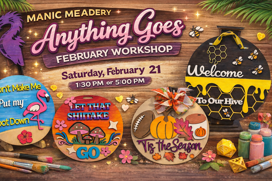 2-21-26 1:30 pm Manic Meadery Anything Goes Workshop!