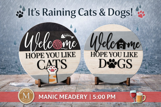 🌧️🐾 5 pm It’s Raining Cats & Dogs at Manic Meadery!  🐾🌧️ (Copy)